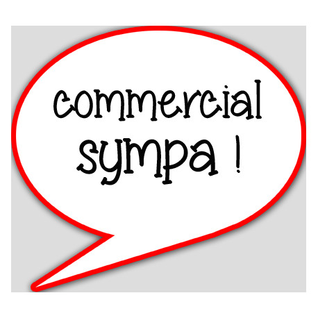 commercial sympa - 10x9cm - sticker/autocollant commercial sympa - 10x9cm - sticker/autocollant