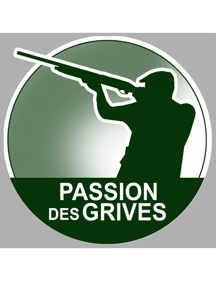 passion chasse des grives - 15cm - Sticker/autocollant passion chasse des grives - 15cm - Sticker/autocollant
