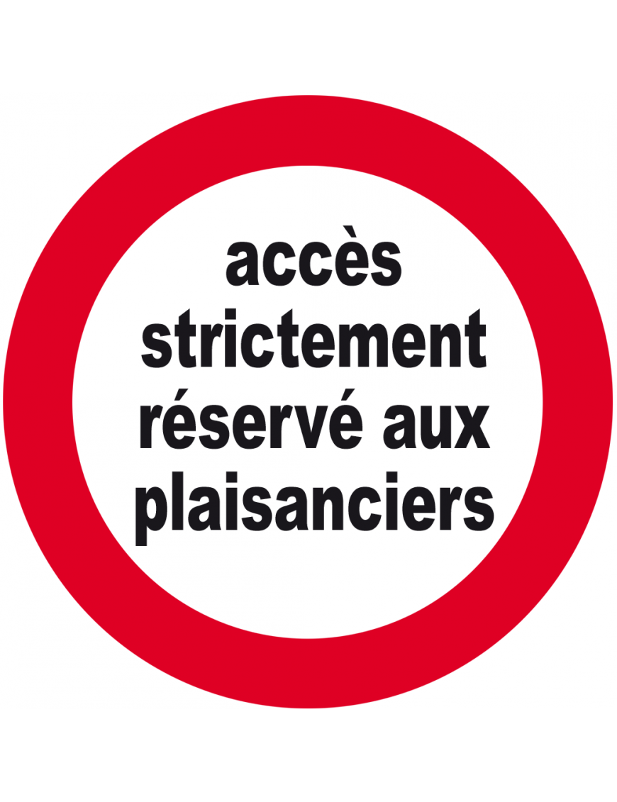 accès strictement réservé aux plaisanciers - 15cm - Sticker/autocollant accès strictement réservé aux plaisanciers - 15cm - Sticker/autocollant