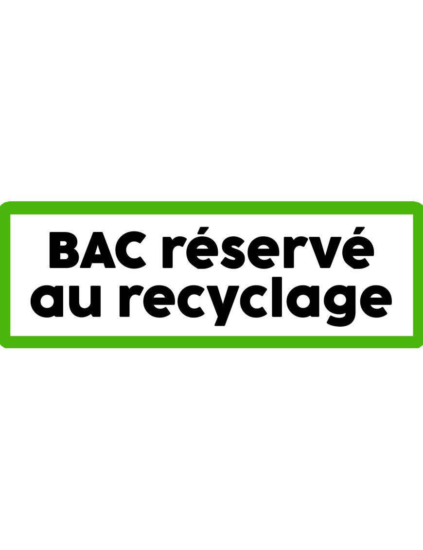 Bac réservé au recyclage - 29x10cm - Sticker/autocollant