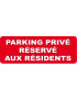 Parking Privé Réservé aux Résidents (29,7x10cm) - Sticker/autocollant