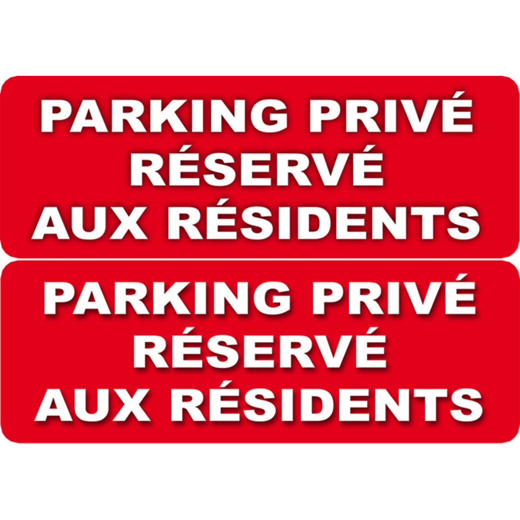 Parking Privé Réservé aux Résidents (2 fois 29,7x10cm) - Sticker/autocollant