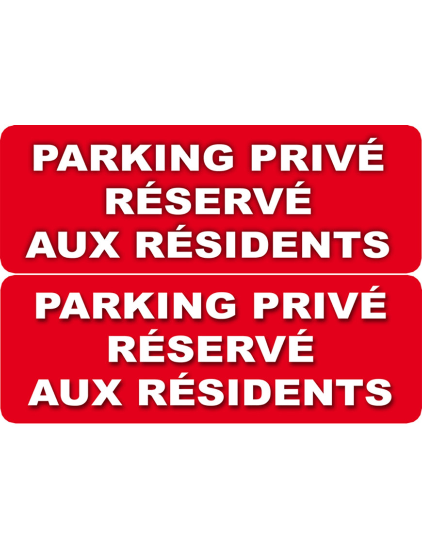 Parking Privé Réservé aux Résidents (2 fois 29,7x10cm) - Sticker/autocollant