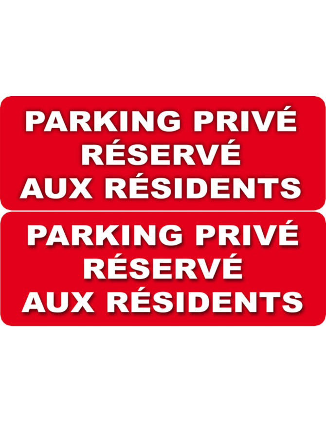 Parking Privé Réservé aux Résidents (2 fois 29,7x10cm) - Sticker/autocollant