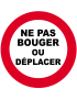 Ne pas bouger où déplacer (10cm) - Sticker/autocollant