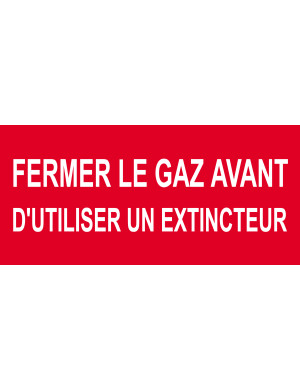 Fermer le gaz avant d'utiliser un extincteur - 30x14cm - Sticker/autocollant
