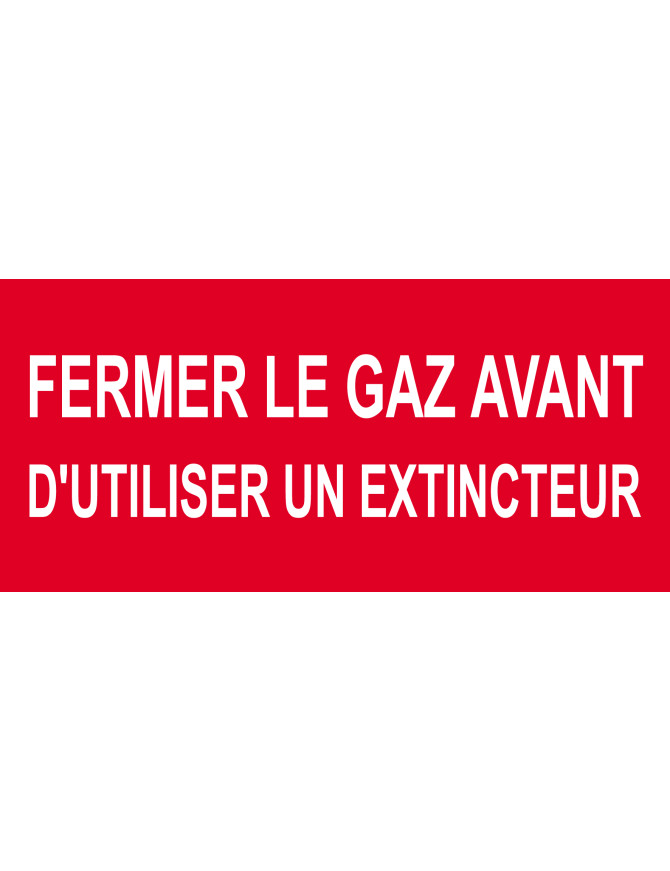 Fermer le gaz avant d'utiliser un extincteur - 30x14cm - Sticker/autocollant