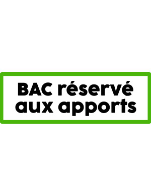 Bac réservé aux apports - 20x7cm - Sticker/autocollant
