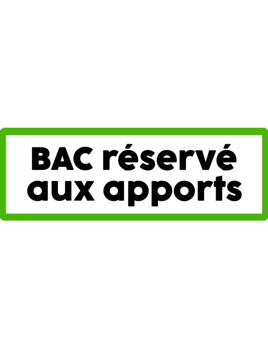 Bac réservé aux apports - 20x7cm - Sticker/autocollant