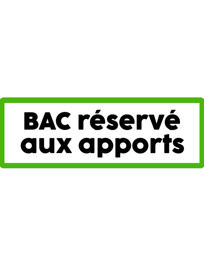 Bac réservé aux apports - 20x7cm - Sticker/autocollant