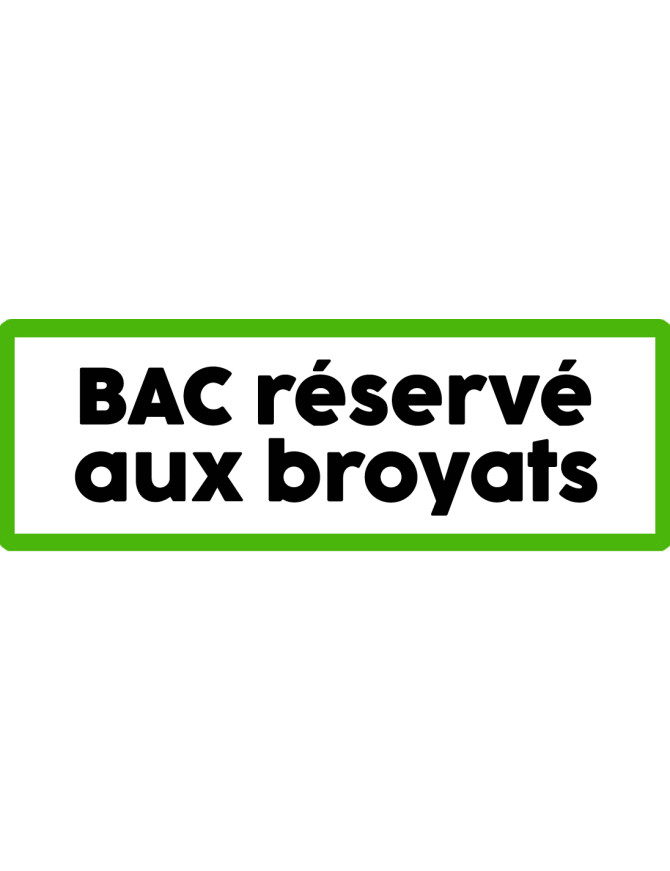 Bac réservé aux broyats - 10x3.5cm - Sticker/autocollant