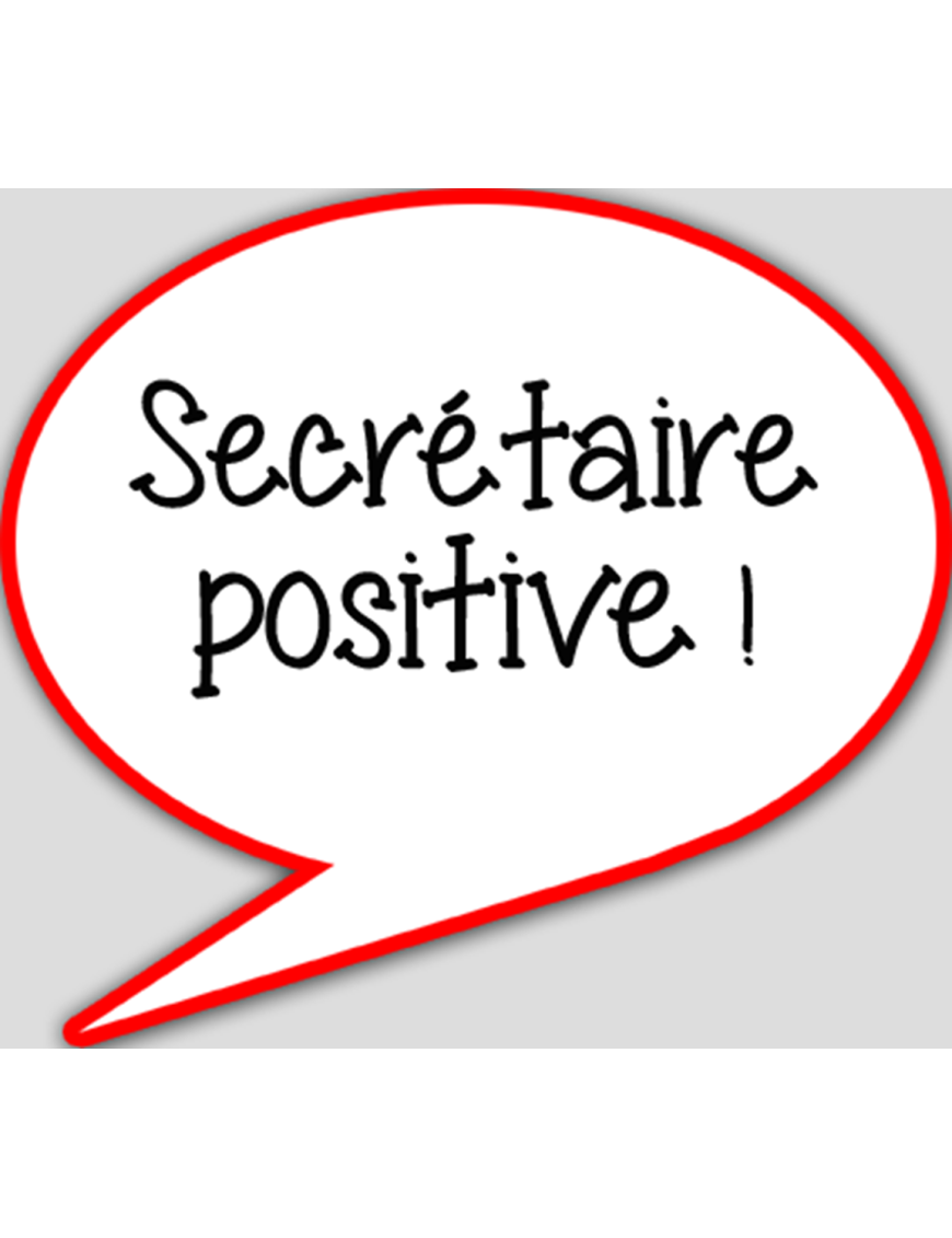 Secrétaire positive - 15x13.5cm - sticker/autocollant