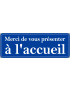 Merci de vous présenter à l'accueil - 20x7cm - Sticker/autocollant