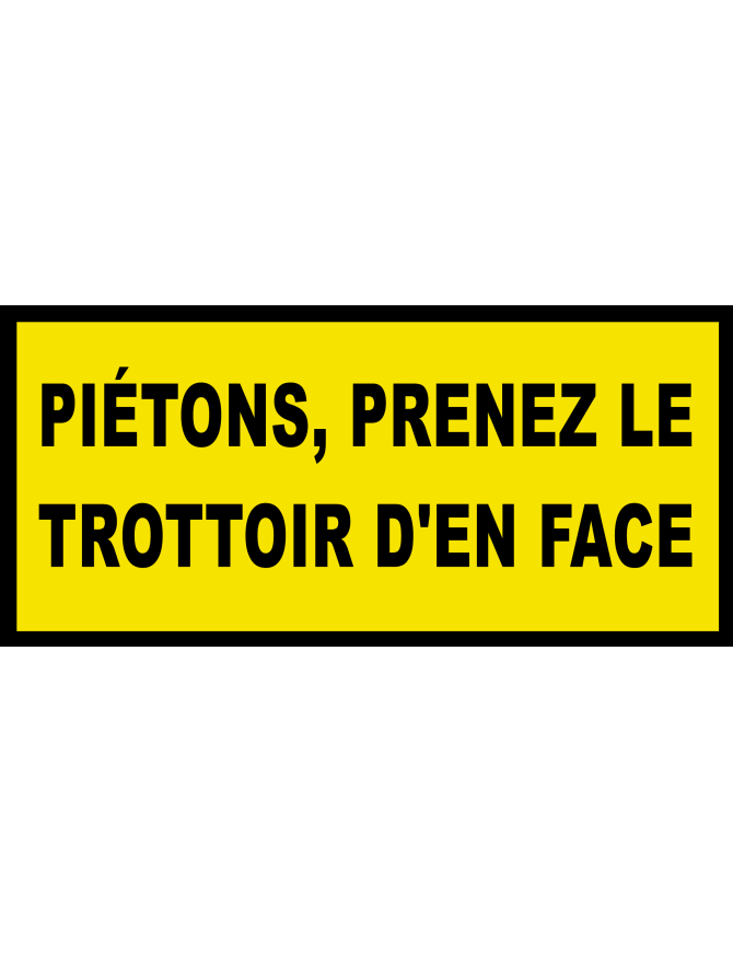 Piétons prenez le trottoir d'en face (20x9cm) - Sticker/autocollant