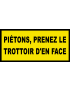 Piétons prenez le trottoir d'en face (20x9cm) - Sticker/autocollant