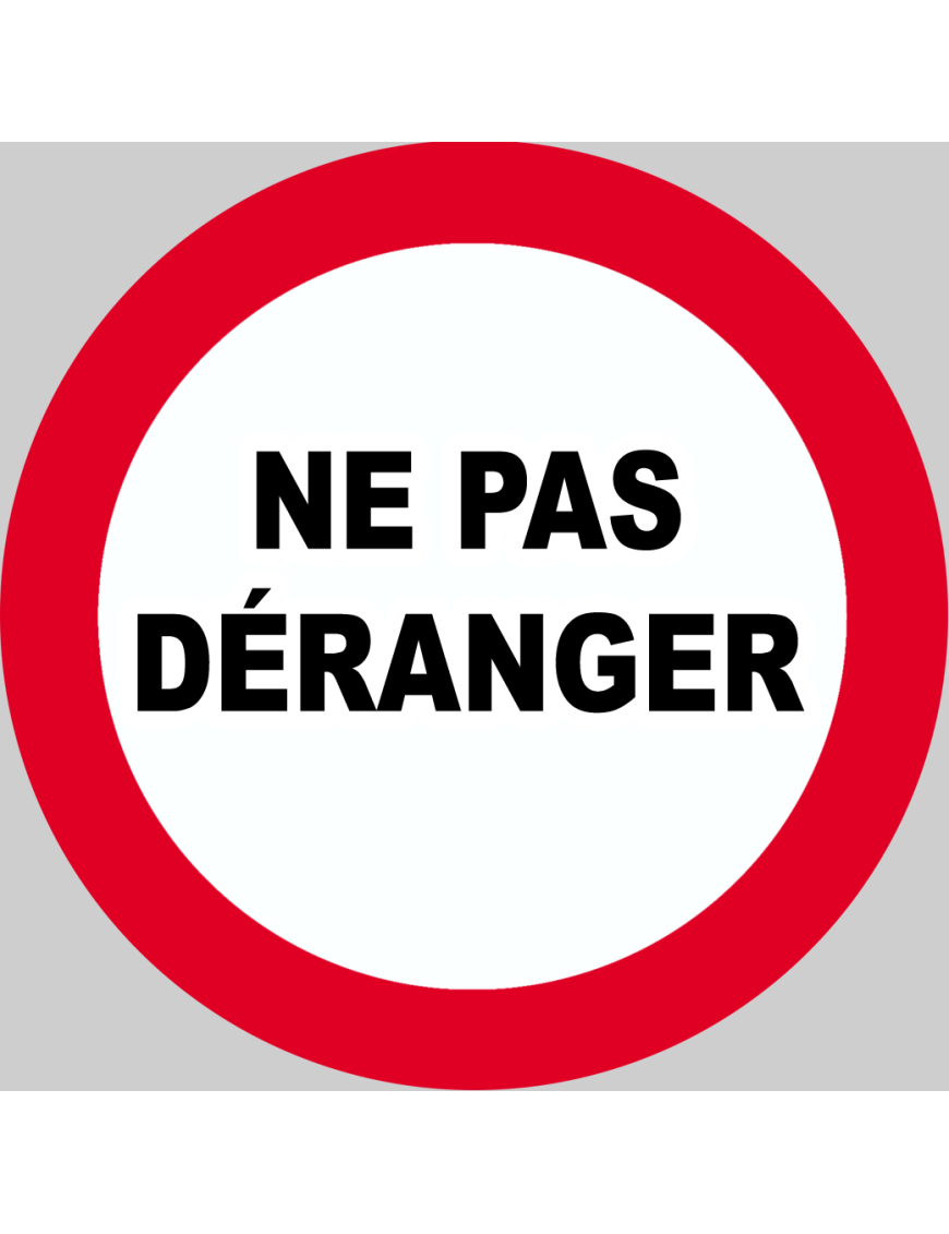 Ne pas déranger - 15x15cm - Sticker/autocollant