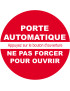 porte automatique ne pas forcer / texte - 10cm - Sticker/autocollant