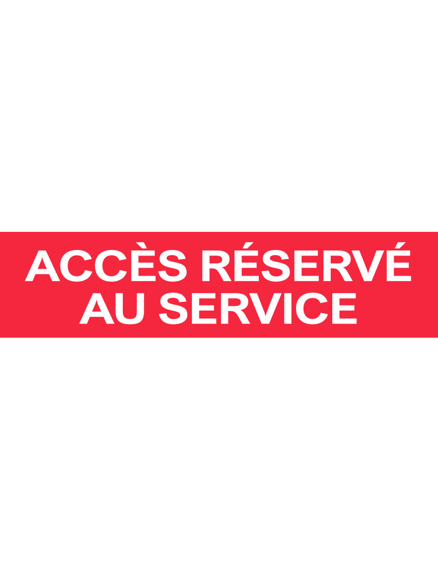 Accès réservé au service rouge (29x7cm) - Sticker/autocollant