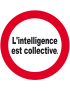 l'intelligence est collective - 20x20cm - Sticker/autocollant