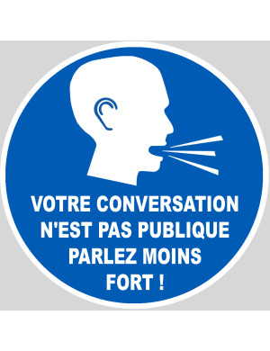 Parlez moins fort - 5x5cm - Sticker/autocollant