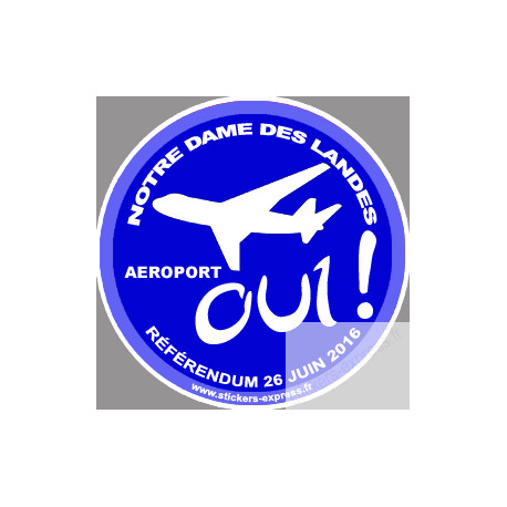Oui au référendum pour l'aéroport de Notre Dame des Landes - 10cm - Sticker/autocollant