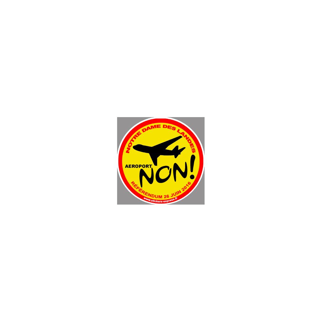 Non au référendum pour l'aéroport deNotre Dame des Landes - 10cm - Sticker/autocollant