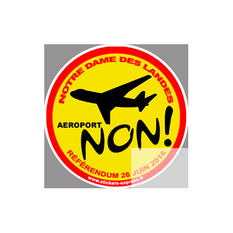 Non au référendum pour l'aéroport deNotre Dame des Landes - 10cm - Sticker/autocollant